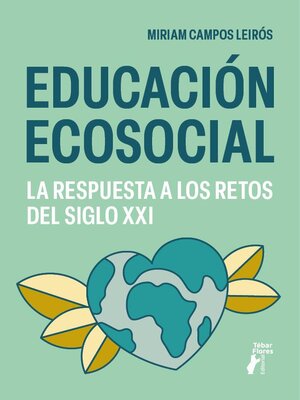 cover image of Educación ecosocial. La respuesta a los retos del siglo XXI